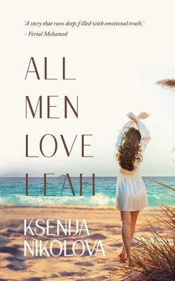 All Men Love Leah by Nikolova, Ksenija