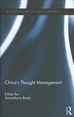 China's Thought Management by Brady, Anne-Marie