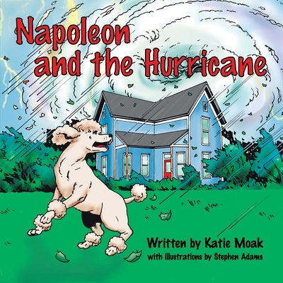 Napoleon and the Hurricane by Moak, Katie