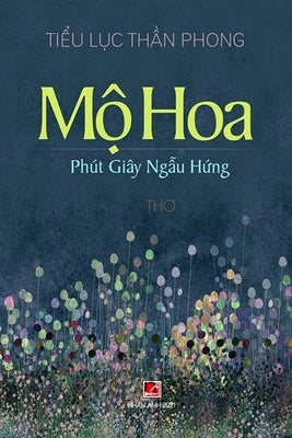 Mộ Hoa by Tieu Luc, Than Phong
