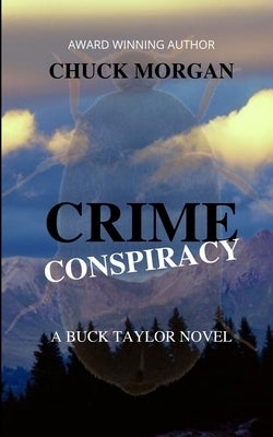 Crime Conspiracy, A Buck Taylor Novel by Morgan, Chuck