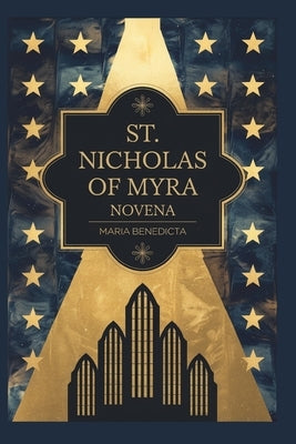 St. Nicholas of Myra Novena by Benedicta, Maria