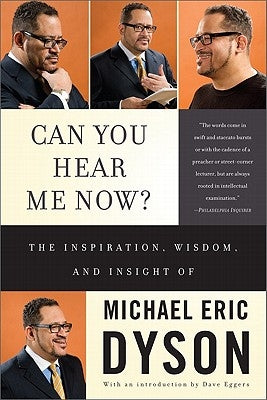 Can You Hear Me Now? by Dyson, Michael Eric