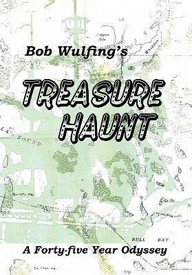 Bob Wulfing's Treasure Haunt by Wulfing, Bob