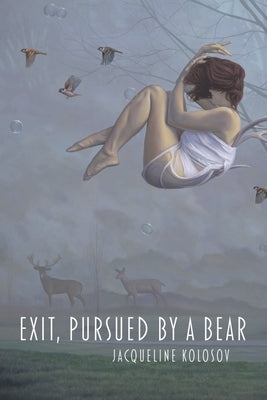Exit, Pursued by a Bear by Kolosov, Jacqueline