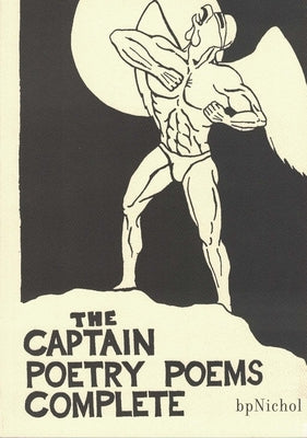 The Captain Poetry Poems by Nichol, Bp