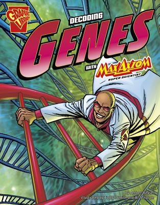 The Decoding Genes with Max Axiom, Super Scientist by Milgrom, Al