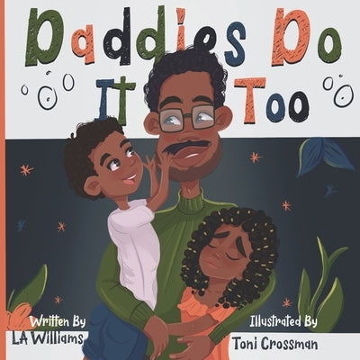 Daddies Do It Too by Crossman, Toni