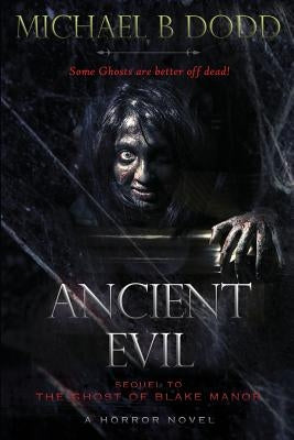 Ancient Evil by Dodd, Michael B.