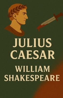 Julius Caesar(Illustrated) by Shakespeare, William