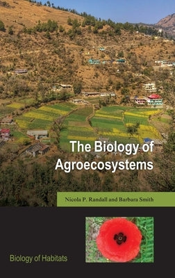 The Biology of Agroecosystems by Randall, Nicola