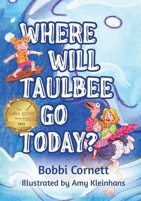 Where Will Taulbee Go Today? by Cornett, Bobbi