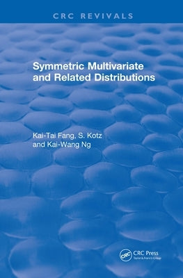 Symmetric Multivariate and Related Distributions by Fang, Kai-Tai