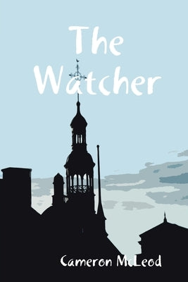The Watcher by McLeod, Cameron