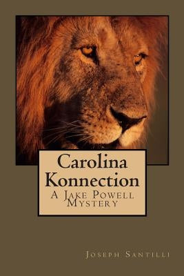 Carolina Konnection: A Jake Powell Mystery by Santilli, Joseph