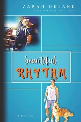 Beautiful Rhythm: A MM Musician Romance by Detand, Zarah