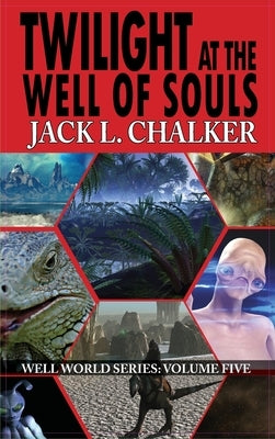 Twilight at the Well of Souls (Well World Saga: Volume 5) by Chalker, Jack L.
