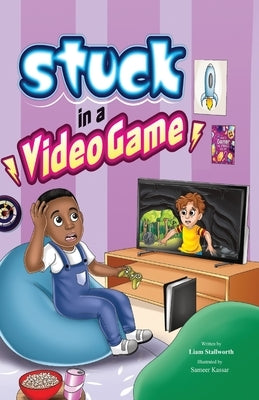 Stuck in a Video Game by Stallworth, Liam