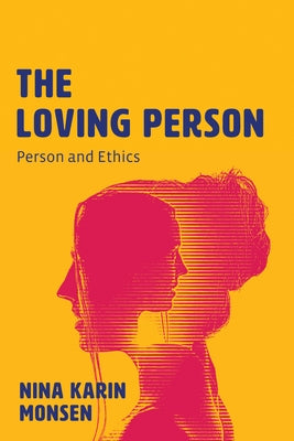 The Loving Person by Monsen, Nina Karin