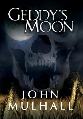 Geddy's Moon by Mulhall, John