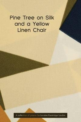 Pine Tree on Silk and a Yellow Linen Chair by Kentridge Lasdon, Laraine