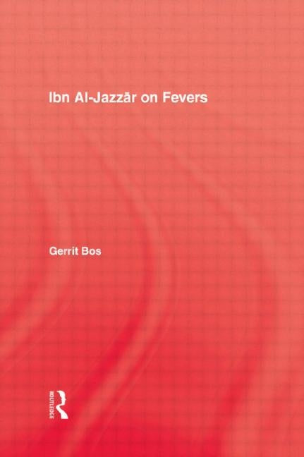 Ibn Al-Jazzar on Fevers by Bos, Gerrit