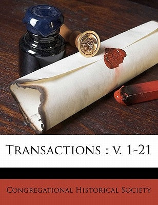 Transactions: V. 1-21 by Congregational Historical Society