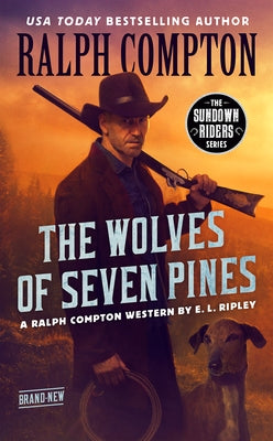 Ralph Compton the Wolves of Seven Pines by Ripley, E. L.