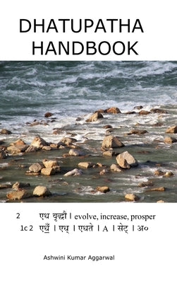 Dhatupatha Handbook by Aggarwal, Ashwini Kumar