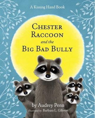 Chester Raccoon and the Big Bad Bully [With CD] [With CD (Audio)] by Penn, Audrey