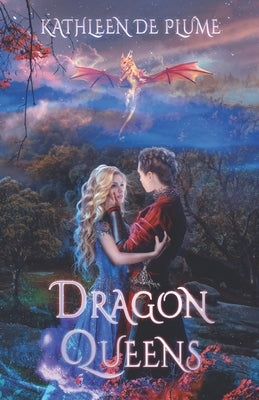 Dragon Queens: A Lesbian Romance Novel by de Plume, Kathleen