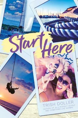 Start Here by Doller, Trish