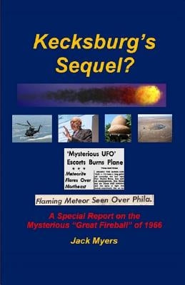 Kecksburg's Sequel? by Myers, Jack