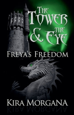 Freya's Freedom by Morgana, Kira