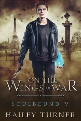 On the Wings of War by Turner, Hailey