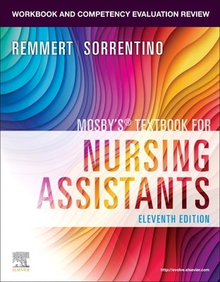 Workbook and Competency Evaluation Review for Mosby's Textbook for Nursing Assistants by Remmert, Leighann