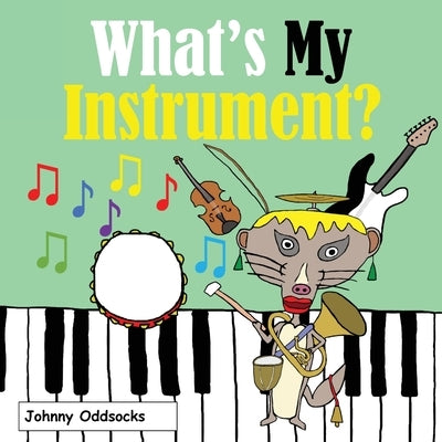 What's My Instrument? by Oddsocks, Johnny