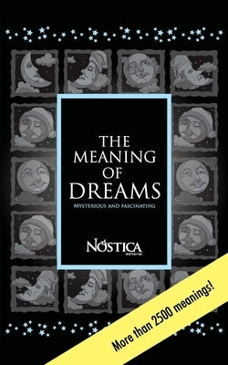 The Meaning of Dreams: Mysterious and fascinating by Olcese, Bruno