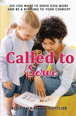 Called to Serve by Emmanuel, Roselie