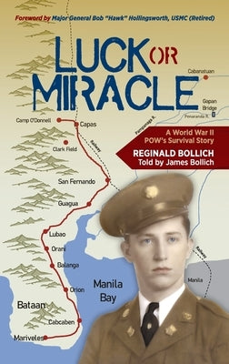 Luck or Miracle: A World War II POW's Survival Story by Bollich, Reginald