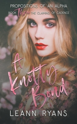 A Knotty Bond by Ryans, Leann