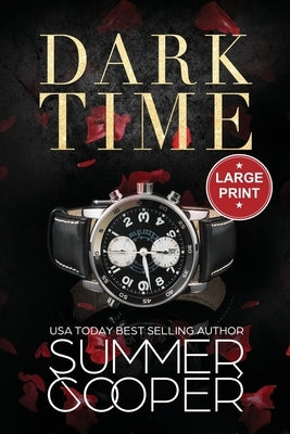 Dark Time: A Billionaire Dark Contemporary Romance (Large Print) by Cooper, Summer