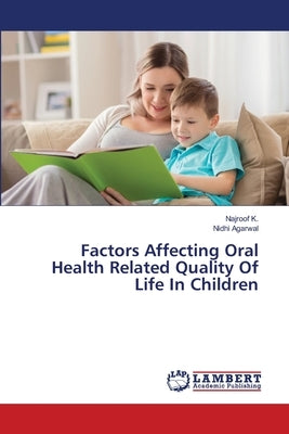 Factors Affecting Oral Health Related Quality Of Life In Children by K, Najroof