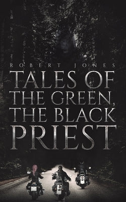 Tales of the Green, the Black Priest by Jones, Robert