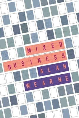 Mixed Business by Wearne, Alan