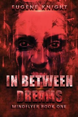 In Between Dreams by Knight, Eugene