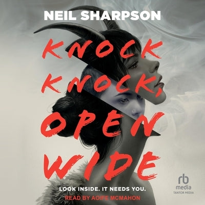 Knock Knock, Open Wide by Sharpson, Neil
