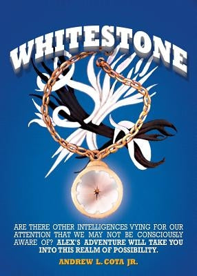 Whitestone by Cota, Andrew L., Jr.