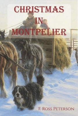 Christmas in Montpelier by Peterson, F. Ross
