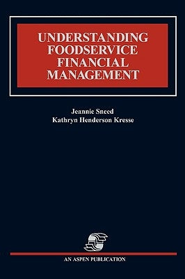 Understanding Food Service Financial Management by Sneed, Jeannie